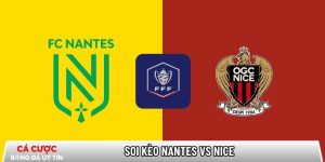 Soi kèo Nantes vs Nice, 00h00 ngày 12/01 – Coupe de France tại noroma.net