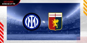Soi kèo Inter Milan vs Genoa, 2h45 ngày 1/3 – Serie A tại noroma.net